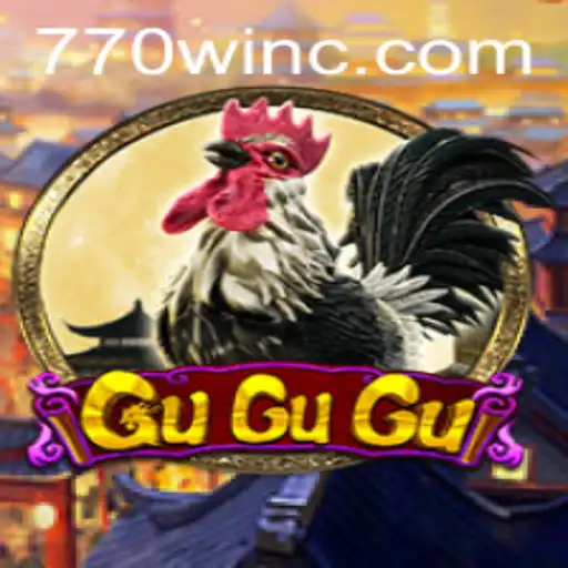 Exploring the Exciting World of GuGuGu with 770win Strategy