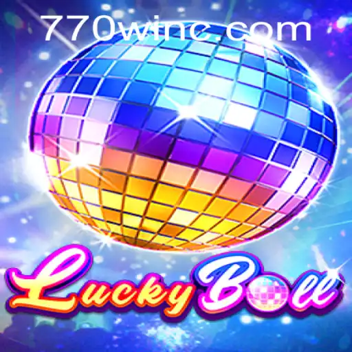 Exploring the Thrills of LuckyBall: A Guide to Winning Big with 770win