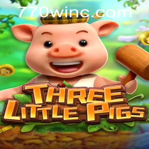 Discover the Enchanting World of THREELITTLEPIGS and the Magic of '770win'